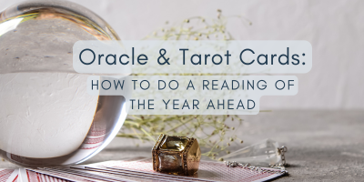 How to do an Oracle and Tarot Card reading of the year ahead (400 x 200 px)